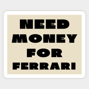 Need money for Ferrari Sticker